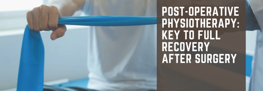 Post-Operative Physiotherapy Key to Full Recovery After Surgery
